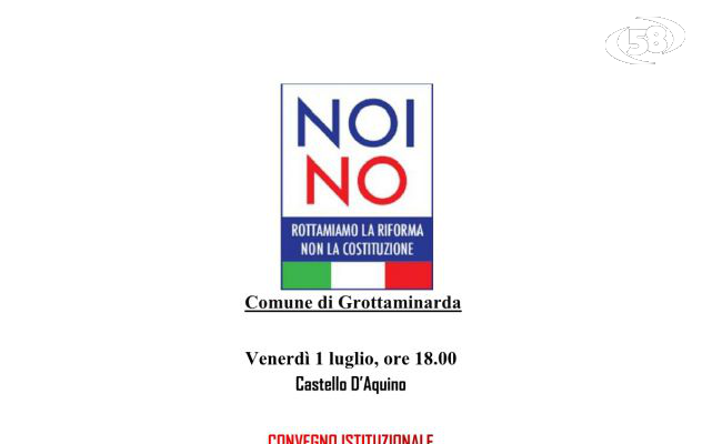  “Referendum Costituzionale: Riforma o rottamazione?”, convegno a Grottaminarda