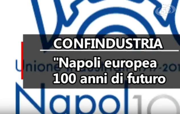 Confindustria Napoli festeggia un secolo: 100 anni e non sentirli