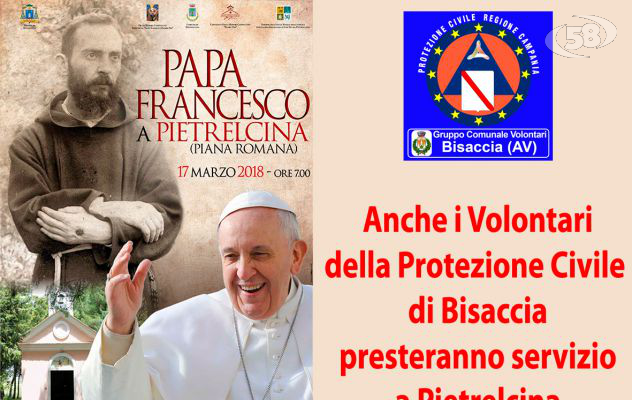 Visita del Santo Padre, a Pietrelcina presenti anche i Volontari della Protezione Civile di Bisaccia