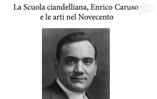 "La Scuola ciandelliana, Enrico Caruso e le arti nel Novecento", convegno di studi a Napoli