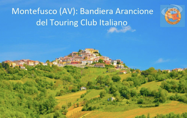 Cerimonia di consegna della bandiera arancione al comune di Montefusco 