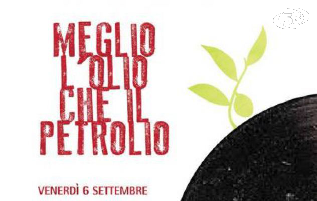 ''Meglio l'olio che il petrolio'', a Fontanarosa dibattito e ''cena popolare''